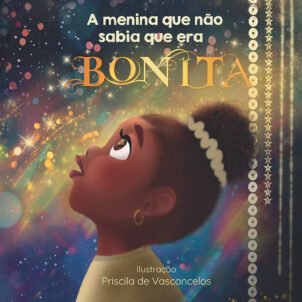 A menina que não sabia que era bonita