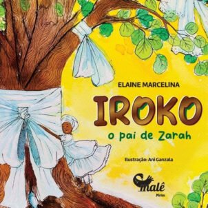 Iroko: o pai de Zarah